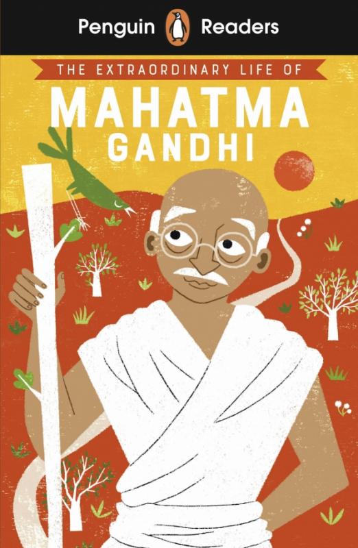 The Extraordinary Life of Mahatma Gandhi 2