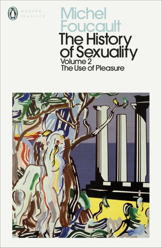 The History of Sexuality. Volume 2. The Use of Pleasure
