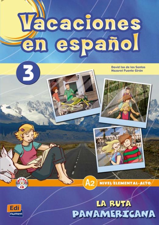 Vacaciones en español 3. La ruta panamericana + CD
