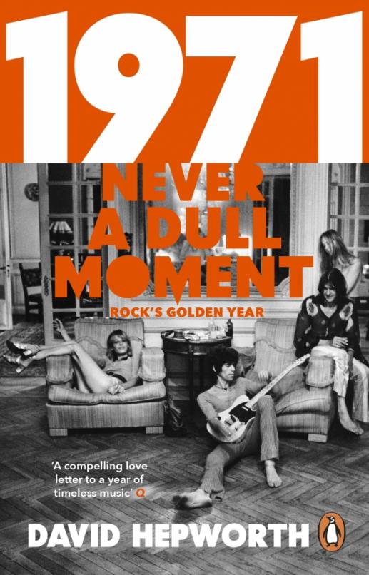 1971 - Never a Dull Moment. Rock's Golden Year