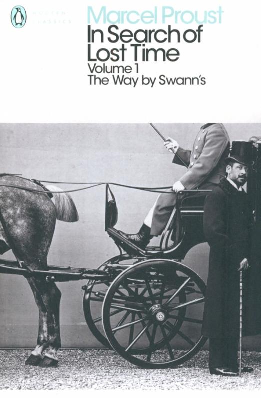 In Search of Lost Time. Volume 1. The Way by Swann's
