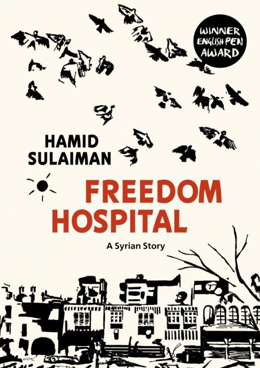 Freedom Hospital. A Syrian Story