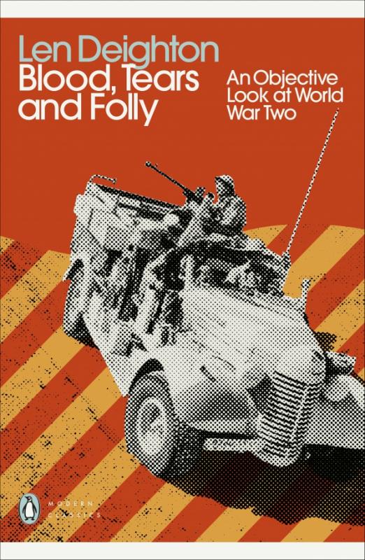 Blood, Tears and Folly. An Objective Look at World War Two