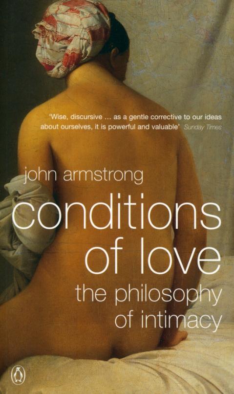 Conditions of Love. The Philosophy of Intimacy