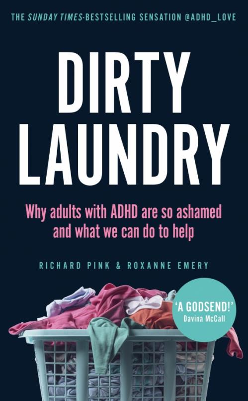 Dirty Laundry. Why adults with ADHD are so ashamed and what we can do to help