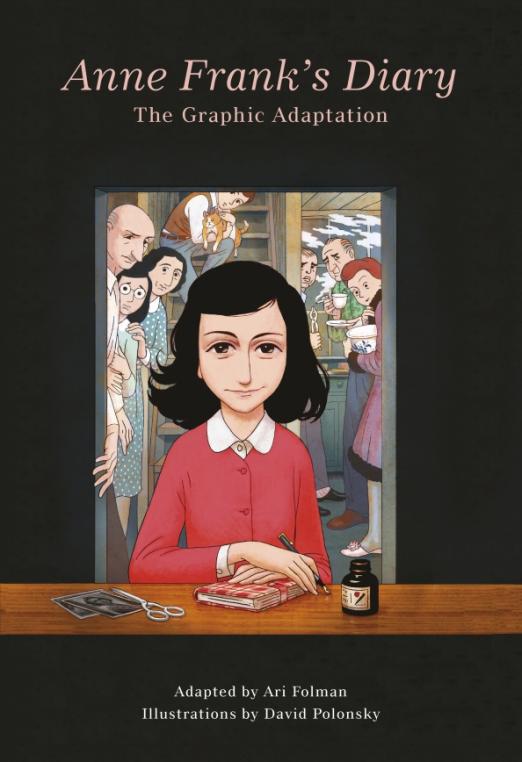 Anne Frank’s Diary. The Graphic Adaptation