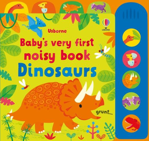 Baby's Very First Noisy Book. Dinosaurs