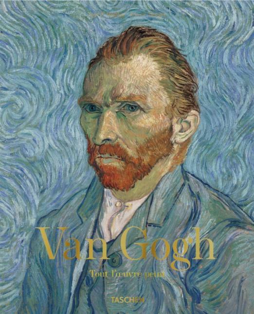 Van Gogh. Tout l'œuvre peint