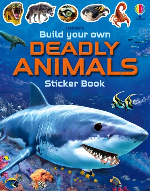 Build Your Own Deadly Animals. Sticker Book