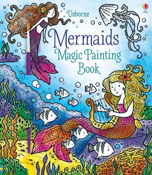Mermaids. Magic Painting Book