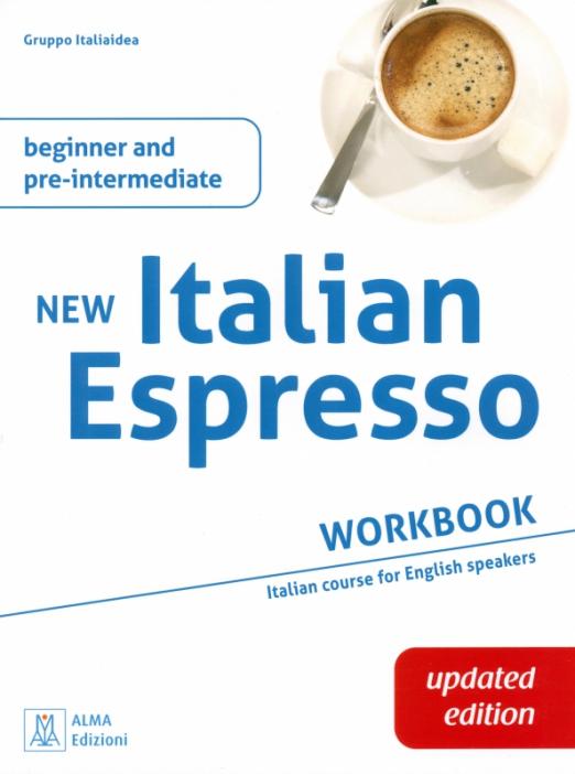 New Italian Espresso. Beginner and Pre-Intermediate. Workbook + audio online. Updated edition