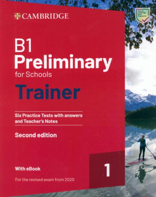 B1 Preliminary for Schools. Trainer 1. 2nd Edition. With Answers. With eBook. For the Revised 2020