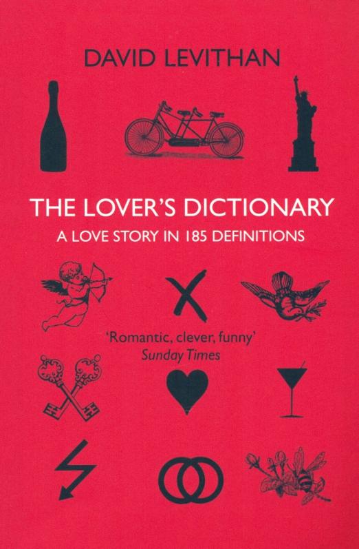 The Lover’s Dictionary. A Love Story in 185 Definitions