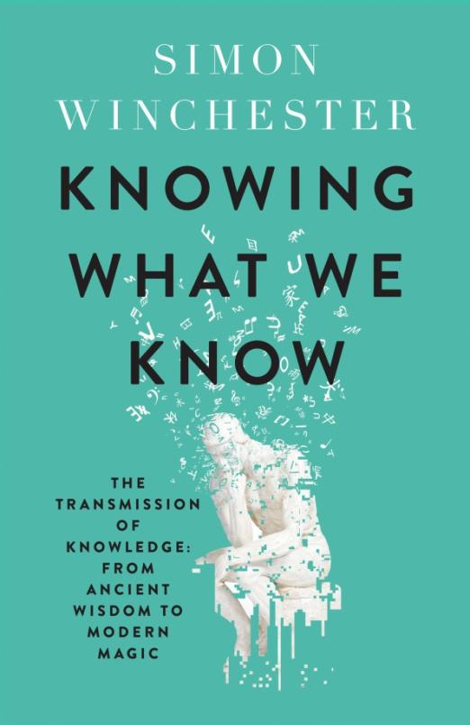 Knowing What We Know. The Transmission of Knowledge. From Ancient Wisdom to Modern Magic