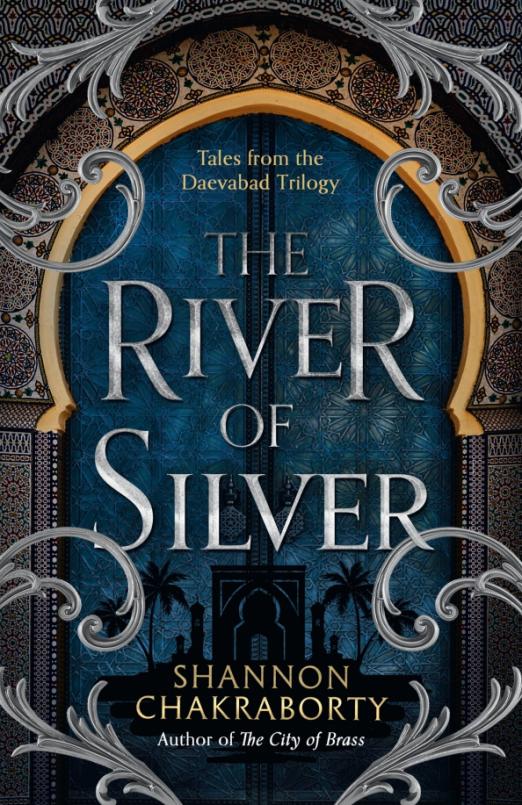 The River of Silver. Tales from the Daevabad Trilogy