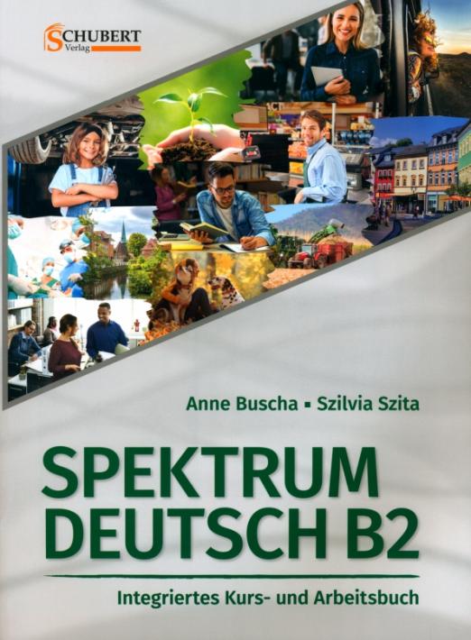 Spektrum Deutsch B2. Integriertes Kurs- und Arbeitsbuch / Учебник + рабочая  тетрадь