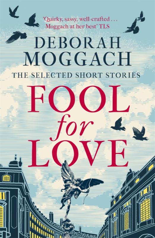 Fool for Love. The Selected Short Stories
