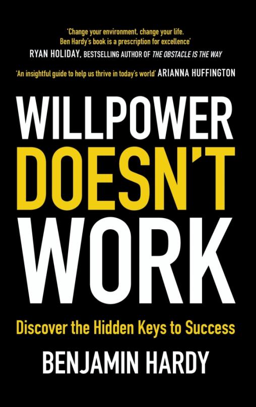 Willpower Doesn't Work. Discover the Hidden Keys to Success