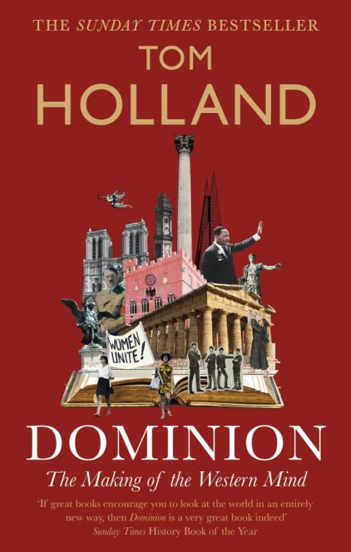 Dominion. The Making of the Western Mind