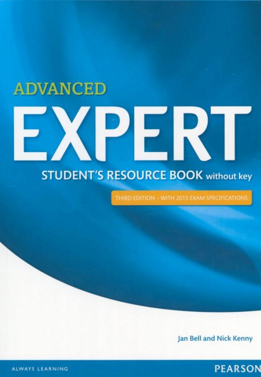 Expert (Third Edition) Advanced Student's Resource Book with 2015 exam specifications without key / Рабочая тетрадь без ответов