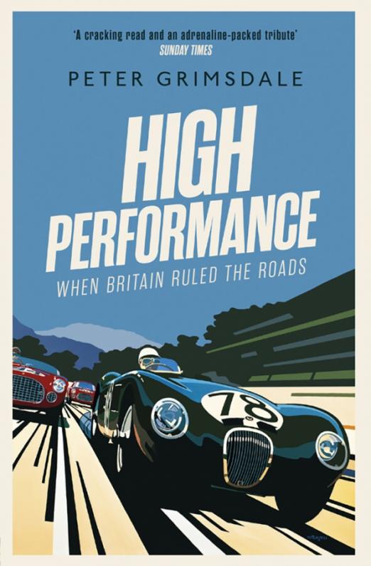 High Performance. When Britain Ruled the Roads
