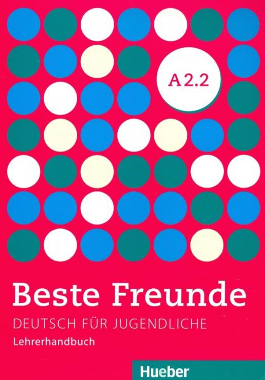 Beste Freunde A2.2 Lehrerhandbuch / Книга для учителя