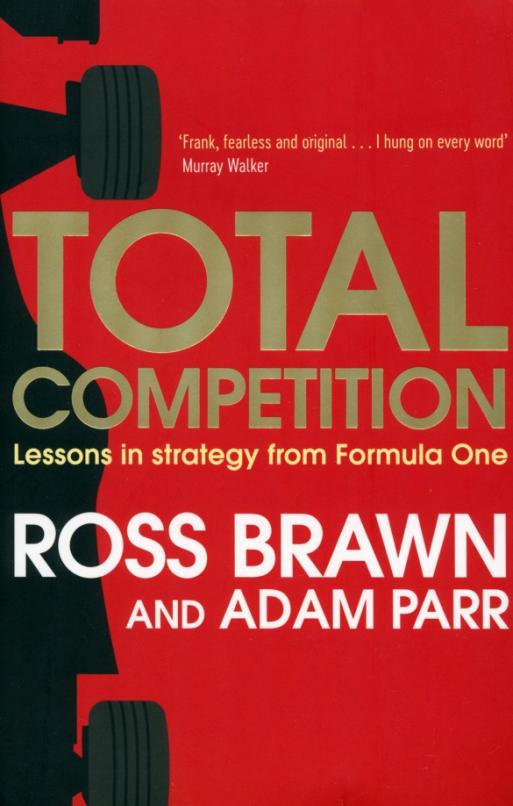 Total Competition. Lessons in Strategy from Formula One