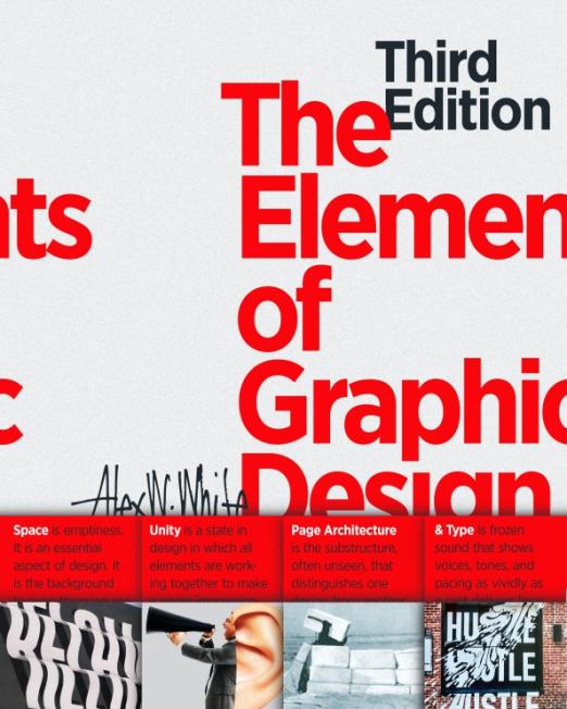 The Elements of Graphic Design. Space, Unity, Page Architecture, and Type