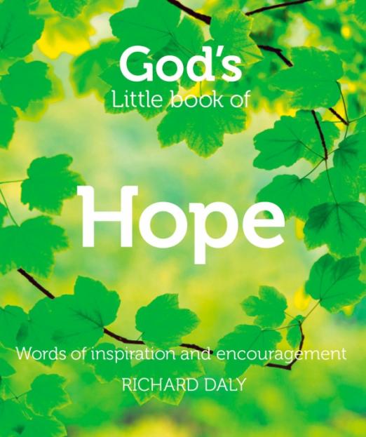 God’s Little Book of Hope. Words of inspiration and encouragement