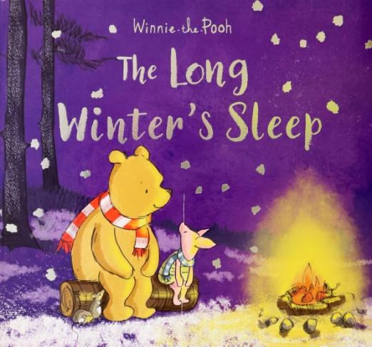 Winnie-the-Pooh. The Long Winter's Sleep