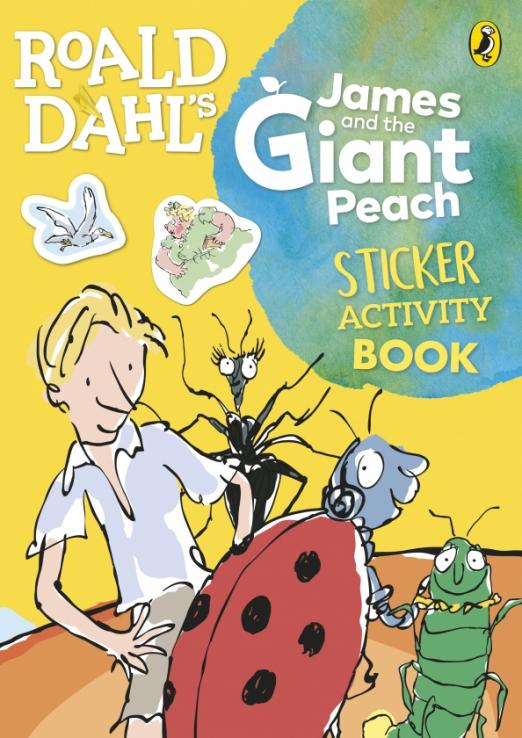 Roald Dahl's James and the Giant Peach. Sticker Activity Book