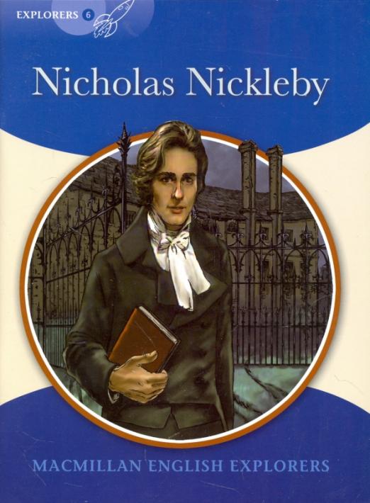 Nicholas Nickleby. Explorers 6