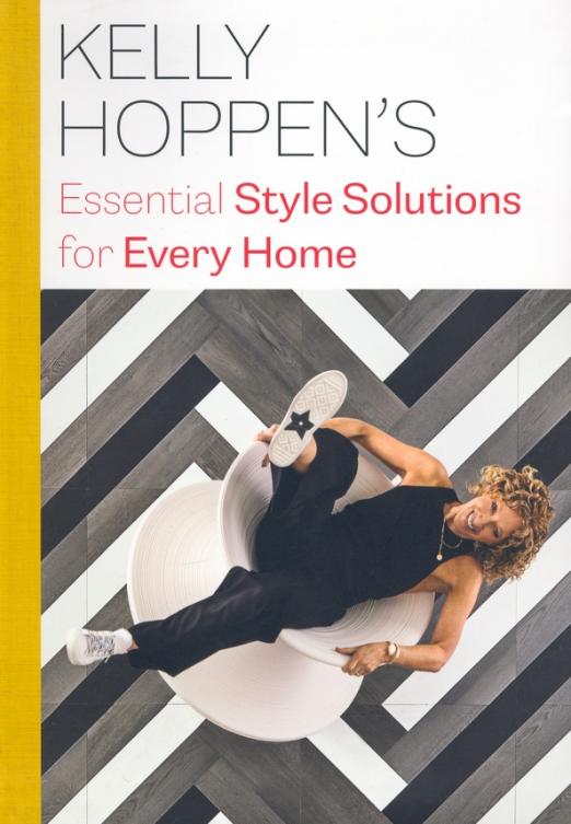 Kelly Hoppen's Essential Style Solutions for Every Home