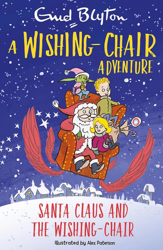 A Wishing-Chair Adventure. Santa Claus and the Wishing-Chair