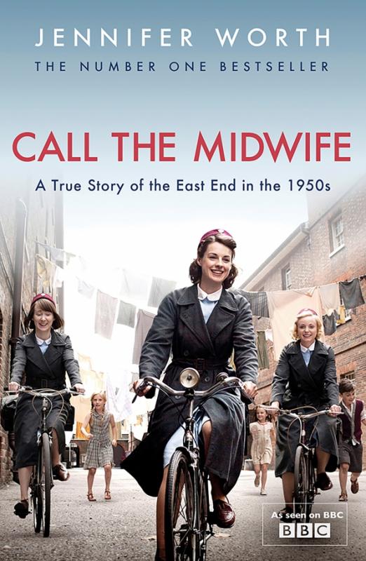 Call The Midwife. A True Story Of The East End In The 1950s