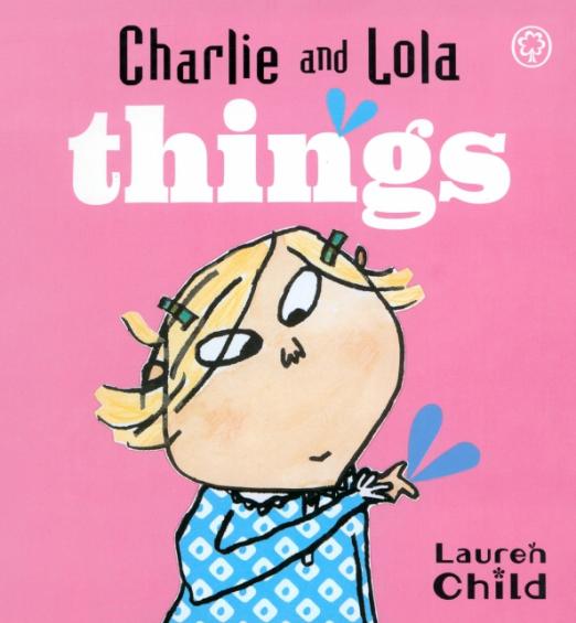 Charlie and Lola: Things