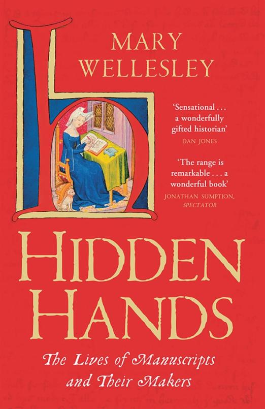 Hidden Hands. The Lives of Manuscripts and Their Makers