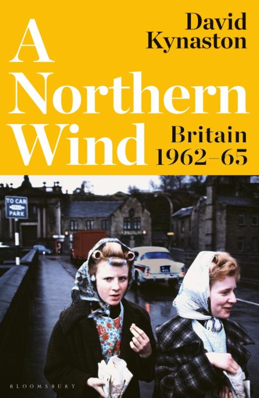 A Northern Wind. Britain 1962-65