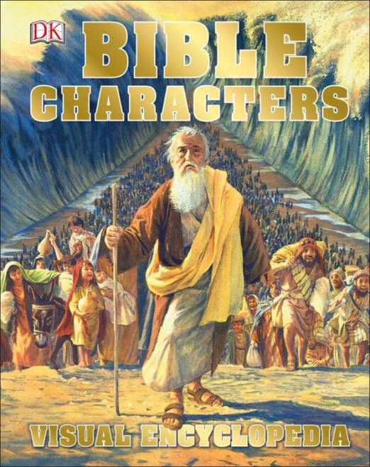 Bible Characters. Visual Encyclopedia