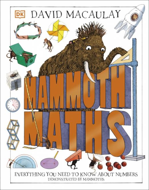 Mammoth Maths. Everything You Need to Know About Numbers
