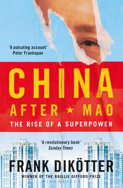 china-after-mao-the-rise-of-a-superpower-dikotter-frank