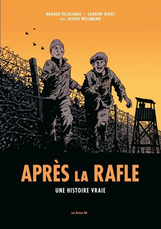 Après la rafle. Une histoire vraie