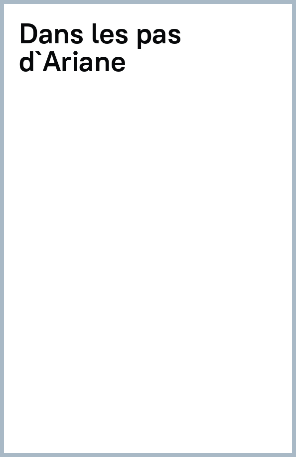 Dans les pas d'Ariane