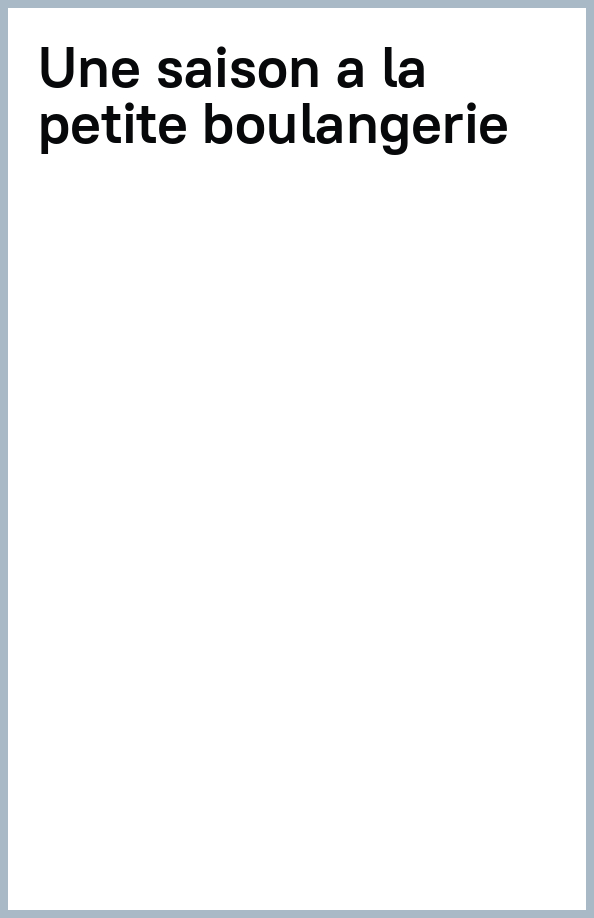 Une saison a la petite boulangerie