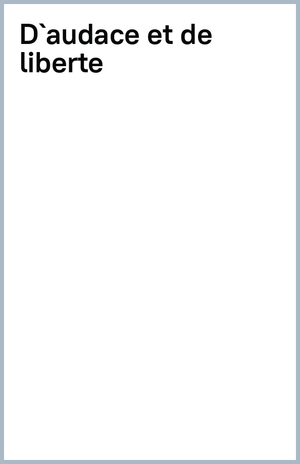 D'audace et de liberté