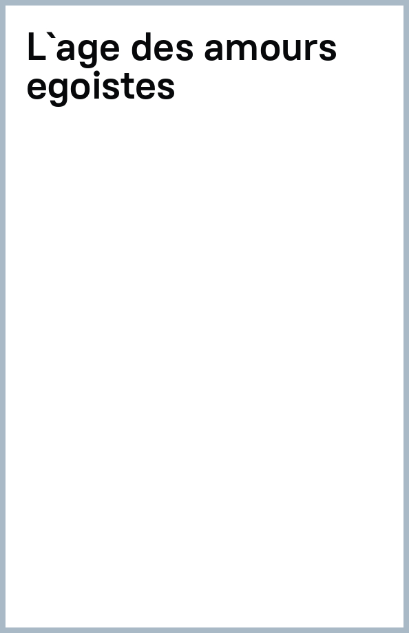 L'Âge des amours égoïstes