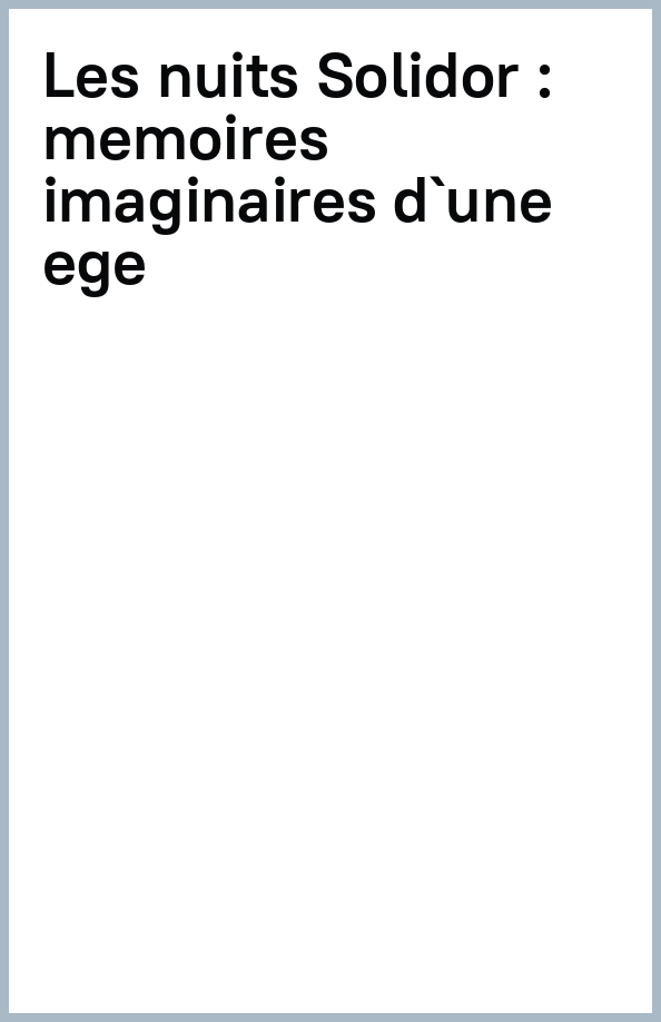 Les Nuits Solidor. Mémoires imaginaires d'une égérie