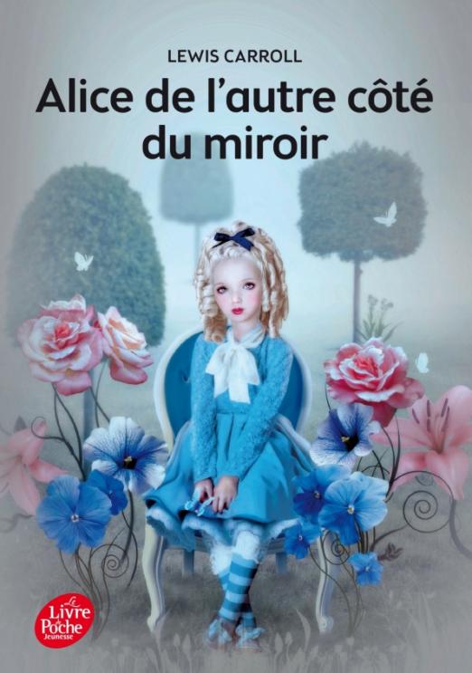 Alice de l’autre côté du miroir. Texte intégral