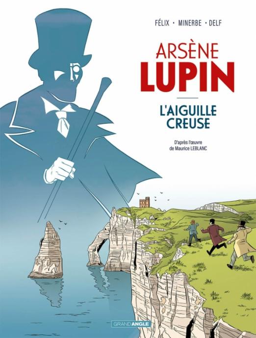 Arsène Lupin 1. L'aiguille creuse