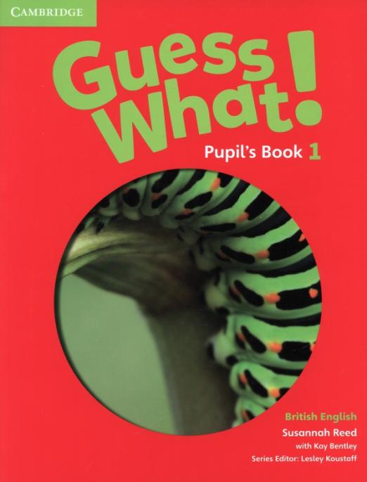Guess What! 1 Pupil's Book / Учебник